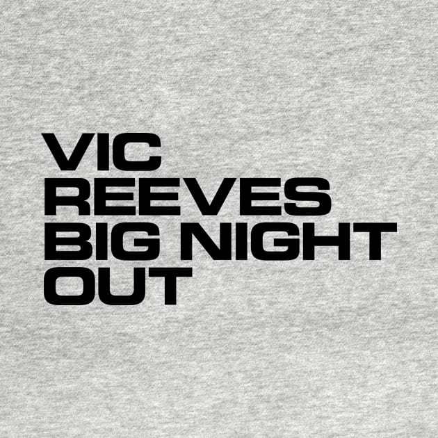 Vic Reeves Big Night Out by conform